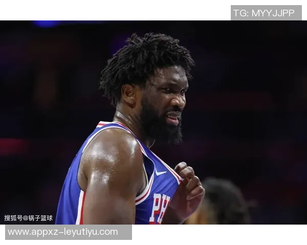 纳斯称赞恩比德表现出色关注赛后身体反应成新焦点 纳斯称赞恩比德表现出色关注赛后身体反应成新焦点